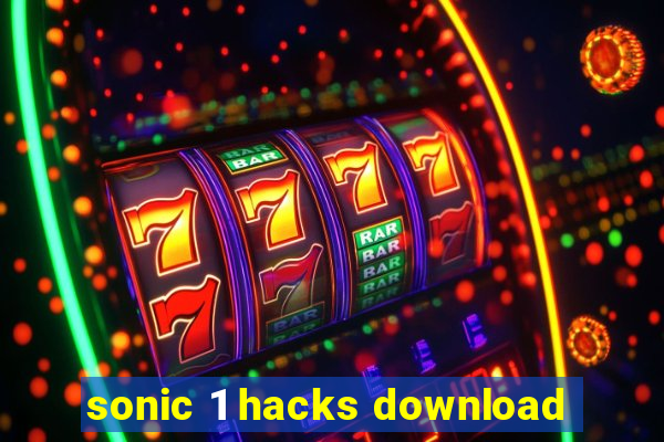 sonic 1 hacks download